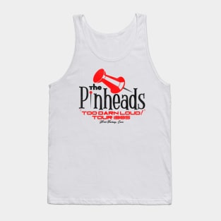 The Pinheads Too Darn Loud Tour 1985 Tank Top